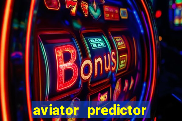 aviator predictor v4.0 activation code free